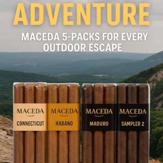 Maceda Signature 5-Pack Sampler cigars displayed on a mountain cliff with a scenic forest and sky background, promoting the slogan 'Light Up Adventure – Maceda 5-Packs for Every Outdoor Escape.